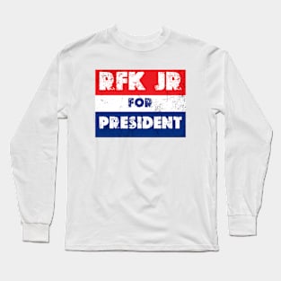 rfk jr Kennedy for President 2024 Long Sleeve T-Shirt